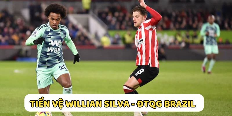 Willian Silva chơi ở vị trí tiền vệ trung trâm